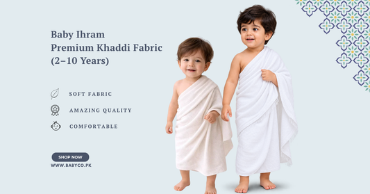 The Complete Guide to Choosing a Baby Ihram (Ahram) for Hajj & Umrah